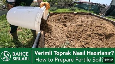 Verimli Toprak Nasıl Hazırlanır